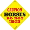 Caution Horses Do Not Tailgate