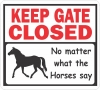 Keep Gate Closed/Horses